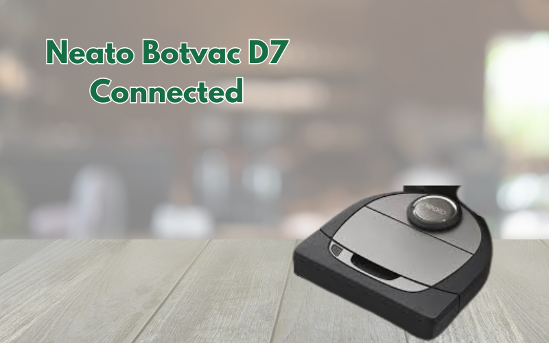 Neato Botvac D7 Connected