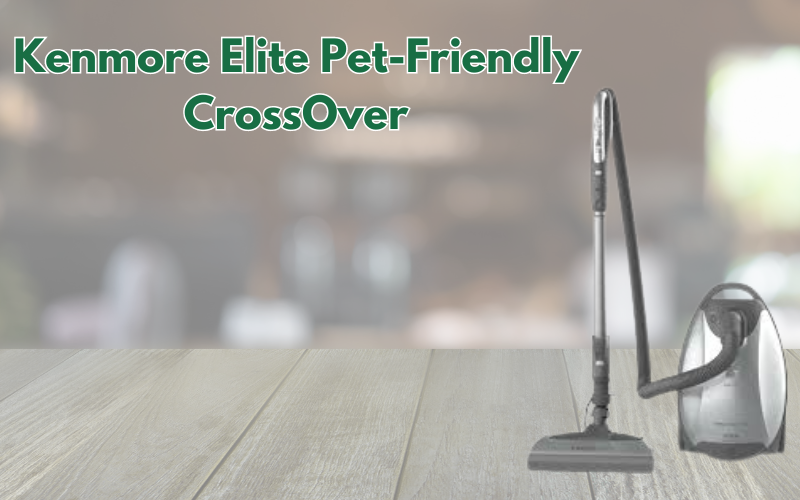 Kenmore Elite Pet-Friendly Crossover